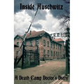Inside Auschwitz: A Death Camp Doctor's Diary - Paperback