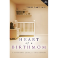 Heart of a Birthmom - Paperback