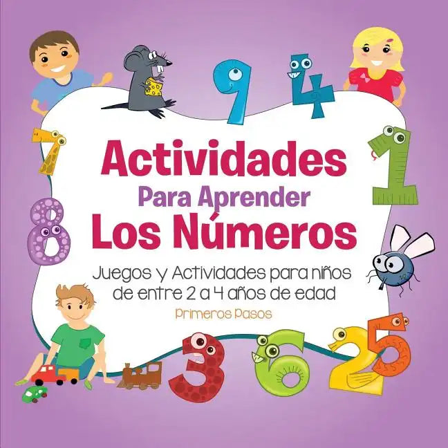 Actividades para Aprender los Números: Juegos y Actividades para niños de entre 2 a 4 años de edad - Paperback
