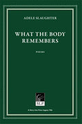 What the Body Remembers - Paperback