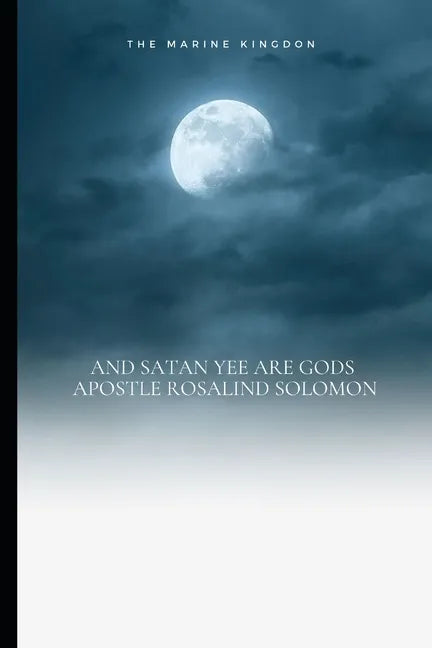 The Marine Kingdom & Satan Yee Are Gods - Paperback