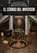 El Codigo del Inversor: Desarrolla la sangre de un trader y la vision de un emprendedor - Paperback