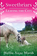 Sweetbriars Leaving The City: Leaving The City - Paperback