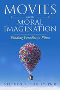 Movies and the Moral Imagination: Finding Paradise in Films - Paperback