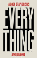 Everything: A Book of Aphorisms - Paperback