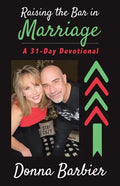 Raising the Bar in Marriage: A 31-Day Devotional - Paperback