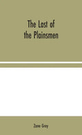 The Last of the Plainsmen - Hardcover
