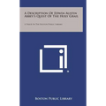A Description Of Edwin Austin Abbey's Quest Of The Holy Grail: A Frieze In The Boston Public Library - Hardcover
