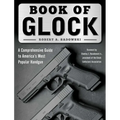 Book of Glock: A Comprehensive Guide to America's Most Popular Handgun - Paperback