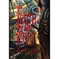 Truth and Fury: The Abredea Series Book Two - Hardcover