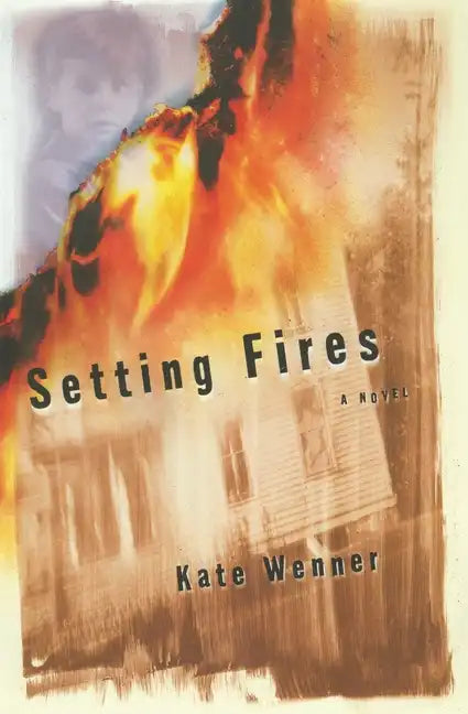 Setting Fires - Paperback