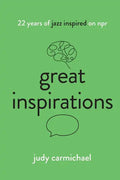 Great Inspirations: 22 Years of Jazz Inspired on NPR - Paperback