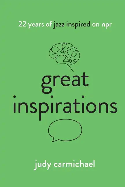 Great Inspirations: 22 Years of Jazz Inspired on NPR - Paperback
