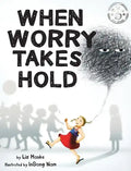 When Worry Takes Hold - Hardcover