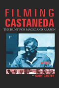 Filming Castaneda: The Hunt for Magic and Reason - Paperback