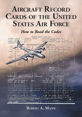 Aircraft Record Cards of the United States Air Force: How to Read the Codes - Paperback