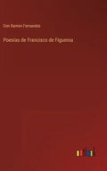 Poesías de Francisco de Figueroa - Hardcover