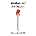 Gruzhya and the Dragon - Paperback