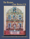 The Missions of New Mexico, 1776: A Description by Fray Francisco Atanasio Dominguez with Other Contemporary Documents - Paperback