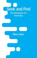 Seek and Find: The Adventures of a Smart Boy - Paperback
