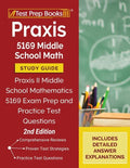 Praxis 5169 Middle School Math Study Guide: Praxis II Middle School Mathematics 5169 Exam Prep and Practice Test Questions [2nd Edition] - Paperback