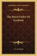 The Royal Order of Scotland - Paperback