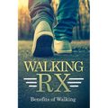 Walking RX: Benefits of Walking - Paperback