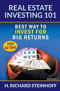 Real Estate Investing 101: Best Way to Invest for Big Returns (Top 10 Tips) - Volume 6 - Paperback