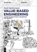 Value-Based Engineering: A Guide to Building Ethical Technology for Humanity - Paperback