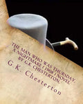 The man who was Thursday, a nightmare ( 1908 ) NOVEL by G.K. Chesterton, - Paperback