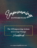 Empowering Differences: The 10 Empowering Actions to Leverage Change - Workbook - Paperback