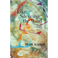 Like Silencing the Wind - Paperback