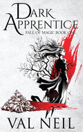 Dark Apprentice: Fall of Magic Book One - Hardcover