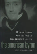 American Byron: Homosexuality & the Fall of Fitz-Greene Halleck - Paperback