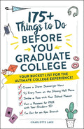 175+ Things to Do Before You Graduate College: Your Bucket List for the Ultimate College Experience! - Paperback