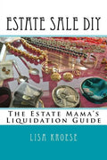 Estate Sale DIY: The Estate Mama's Liquidation Guide - Paperback