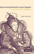 Representing Elizabeth in Stuart England - Hardcover