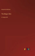 The Magic Skin: in large print - Hardcover