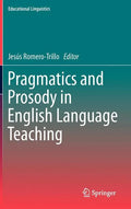 Pragmatics and Prosody in English Language Teaching - Hardcover