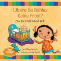 Where Do Babies Come From?: Our First Talk about Birth - Paperback