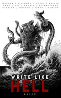 Write Like Hell: Kaiju Anthology Vol. 3 - Paperback