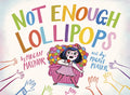 Not Enough Lollipops - Hardcover