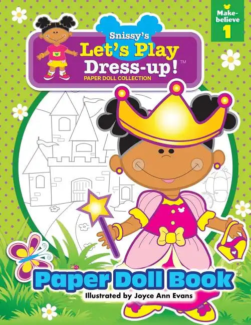 Snissy's Let's Play Dress-Up!(TM) Paper Doll Collection: Paper Doll Book: Make-believe 1 - Paperback