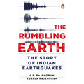 The Rumbling Earth: The Story of Indian Earthquakes - Hardcover
