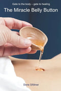 The Miracle Belly Button: Gate to the body - gate to healing - Paperback