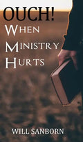 OUCH! When Ministry Hurts - Hardcover