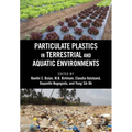 Particulate Plastics in Terrestrial and Aquatic Environments - Paperback