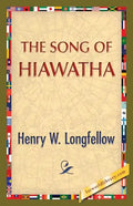 The Song of Hiawatha - Paperback