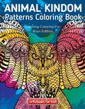 Animal Kingdom Patterns Coloring Book: Calming Coloring For Boys Edition - Paperback