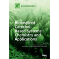 Bioinspired Catechol- Based Systems: Chemistry and Applications - Paperback
